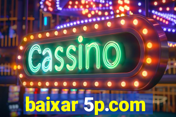 baixar 5p.com